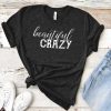 Beautiful Crazy T-shirt ZK01