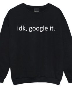 Google It Sweatshirt LP01
