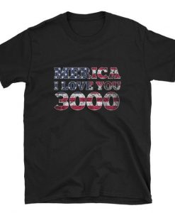 I Love You 3000 Tshirt ZK01