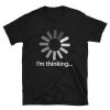 I am Thinking Shirt KH01