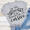 I'm not slurring T-shirt ZK01