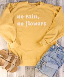 No Rain No Flowers Sweatshirt LP01