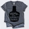 Whiskey Is My Spirit Animal Shirts KH01