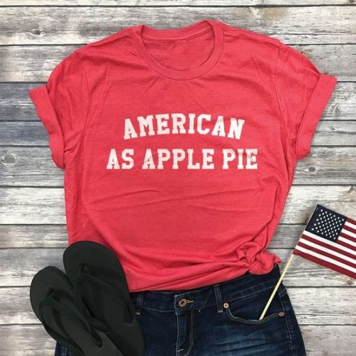 American As Apple Pie T-Shirt SR01
