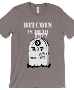Bitcoin is dead T-shirt AV01