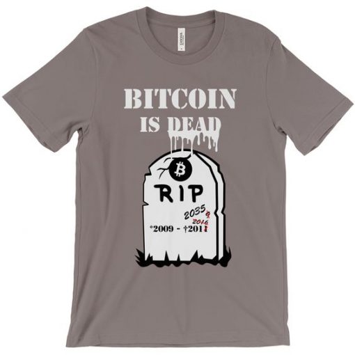 Bitcoin is dead T-shirt AV01