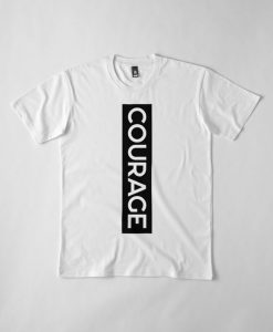 Courage T-Shirt AD01