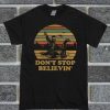 Don’t Stop Believing Vintage T Shirt SR01