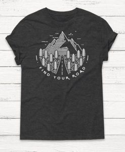 Find Your Road T-shirt FD01