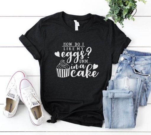 How do i like my eggs TShirt SR01