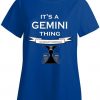 Its A Gemini Thing T-Shirt EL01