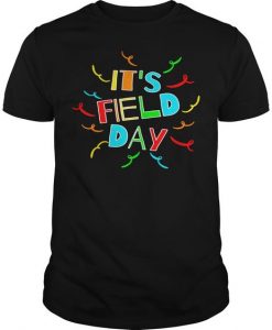 It's Field Day T-Shirt SR01