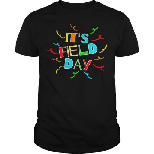 It's Field Day T-Shirt SR01