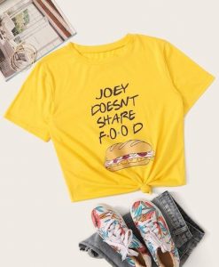 Joey Doesnt Share Food T Shirt SR01