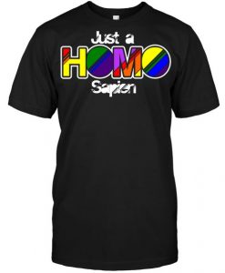 Just a Homo Sapien T-shirt FD01