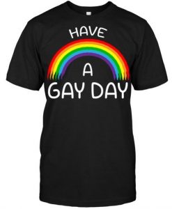 LGBT Rainbow Have a Gay Day T-shirt FD01