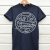 Lets Go Avocado T-shirt ZK01