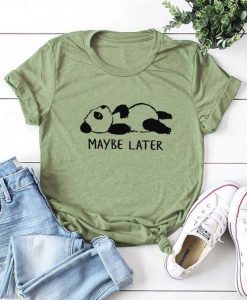 Maybe later T Shirt SR01