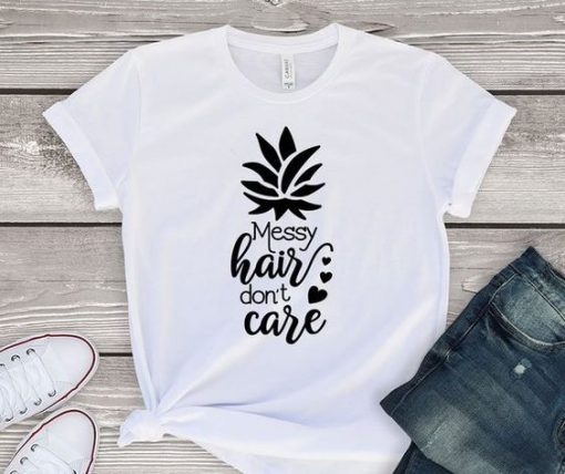 Messy hair don't care T-Shirt SR01