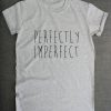 Perfectly Imperfect Hipster T-Shirt KH01