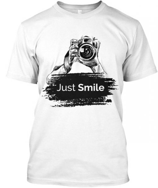 Photography Just Smile T-Shirt SR01