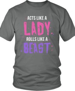 Rolls Like A Beast T-shirt ZK01