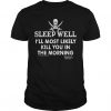 Sleep Well Tshirt T Shirt DV01