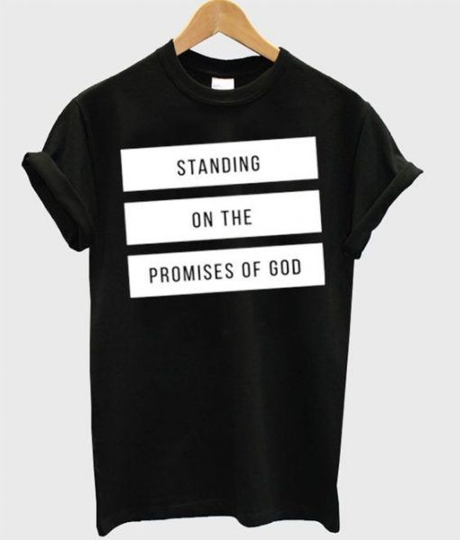 Standing On The Promises Of God T-Shirt AD01