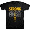Strong To The Finish T-Shirt ZK01