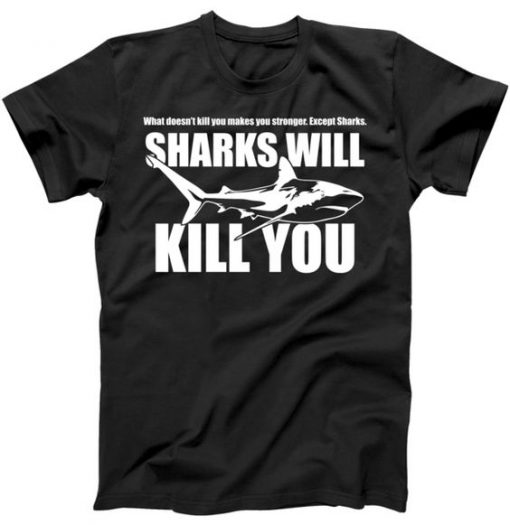 Stronger Except Sharks T-Shirt DS01