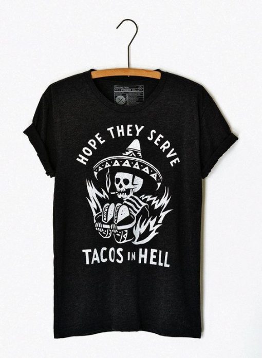 Tacos in Hell unisex adult t-shirt DS01