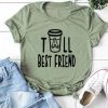Tall Best Friend T Shirt SR01