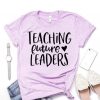 Teaching Future Leaders T-shirt ZK01