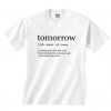 Tomorrow Word Definition T Shirt DV01