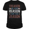 Treason is the Reason T-Shirt SR01