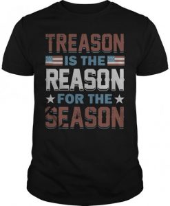 Treason is the Reason T-Shirt SR01