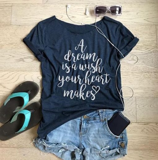 A Dream Is A Wish Your Heart T-Shirt AV01