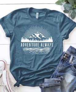 Adventure Always T Shirt SR01
