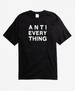 Anti Everything T-Shirt AD01