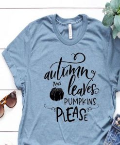 Autumn Leaves Pumpkins Please T-Shirt ZK01