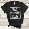 Bad Moms Club T-Shirt FR01