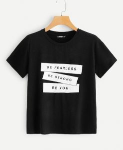 Be Fearless T Shirt SR01