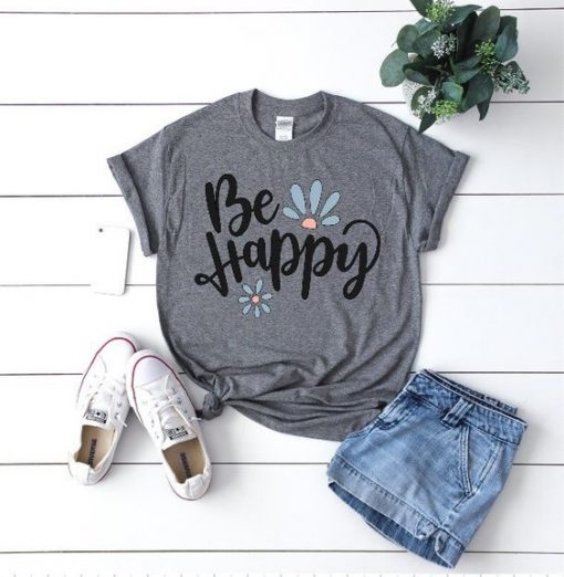 Be Happy T-shirt FD01