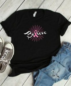 Believe Breast Cancer T Shirt SR01