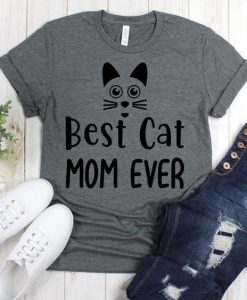 Best cat Mom Ever T Shirt SR01