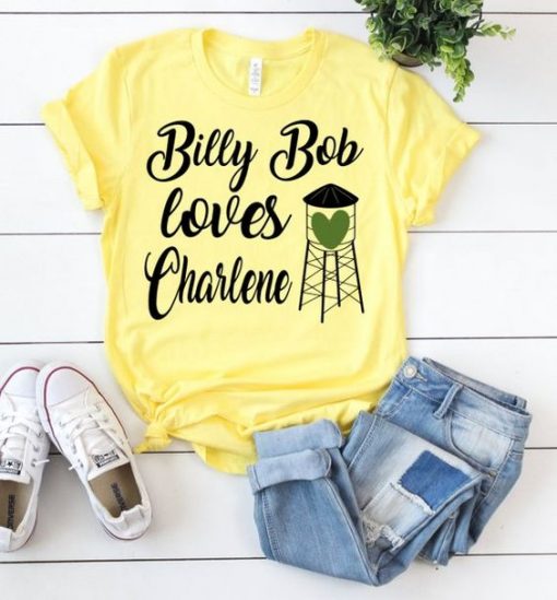 Billy Bob Loves Charlene T-shirt FD01