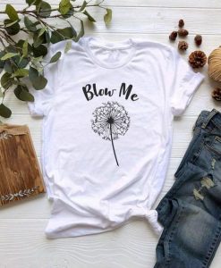 Blow Me T Shirt SR01