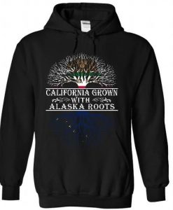 California grown with Alaska roots Hoodie KH01