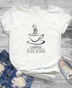 Coffee is Life is Love T-Shirt SR01