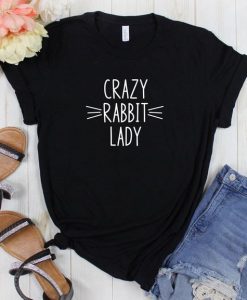 Crazy Rabbit Lady T Shirt SR01
